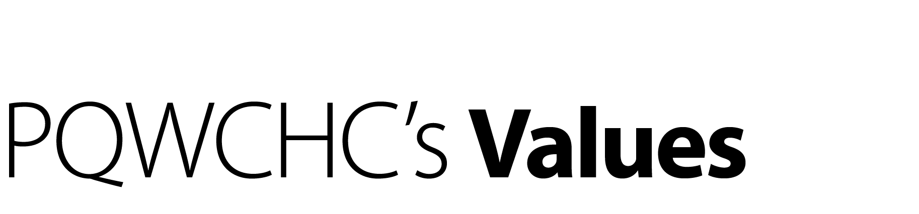 PQWCHC’s Values 
