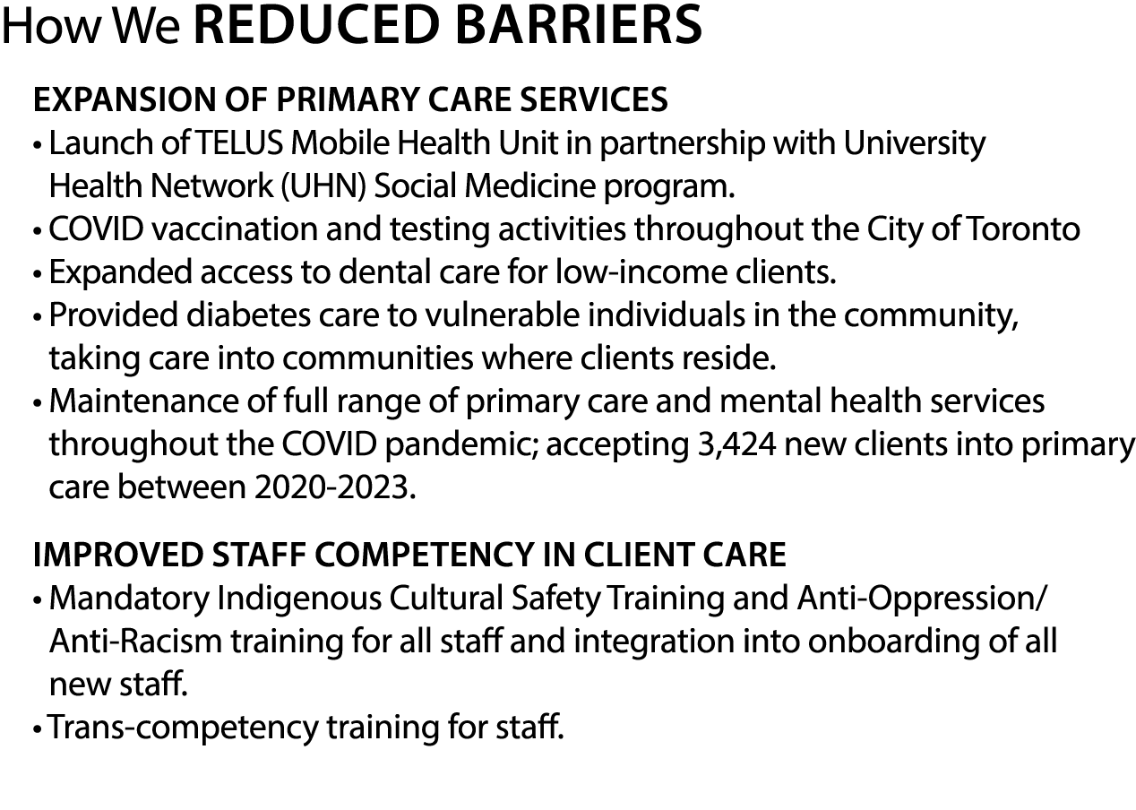 How We ReduceD Barriers Expansion of Primary Care Services • Launch of TELUS Mobile Health Unit in partnership with ...