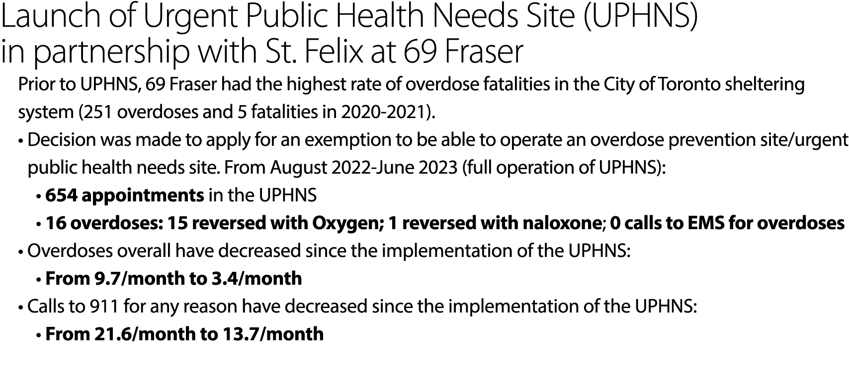 Launch of Urgent Public Health Needs Site (UPHNS) in partnership with St. Felix at 69 Fraser Prior to UPHNS, 69 Frase...