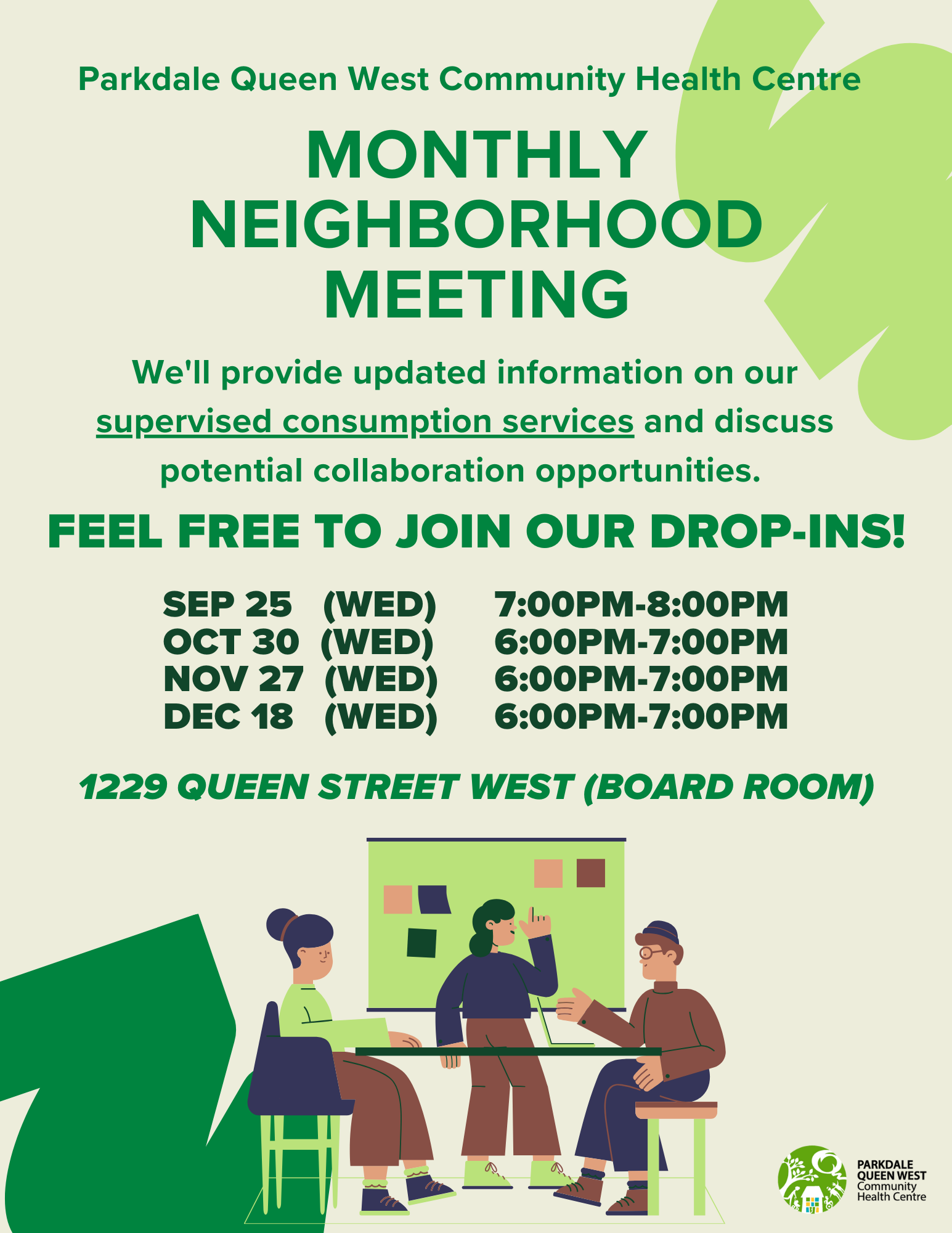 Monthly Neighborhood Meeting — We’ll provide updated information on our supervised consumption services and discuss potential collaboration opportunities