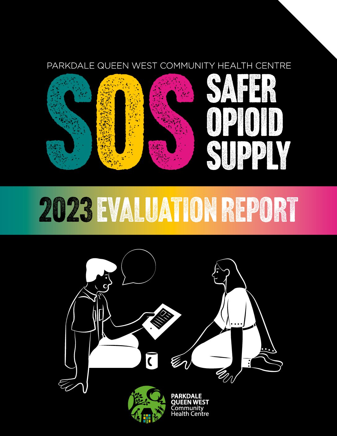 Parkdale Queen West Community Health Centre — SOS Safer Opioid Supply — 2023 Evaluation Report