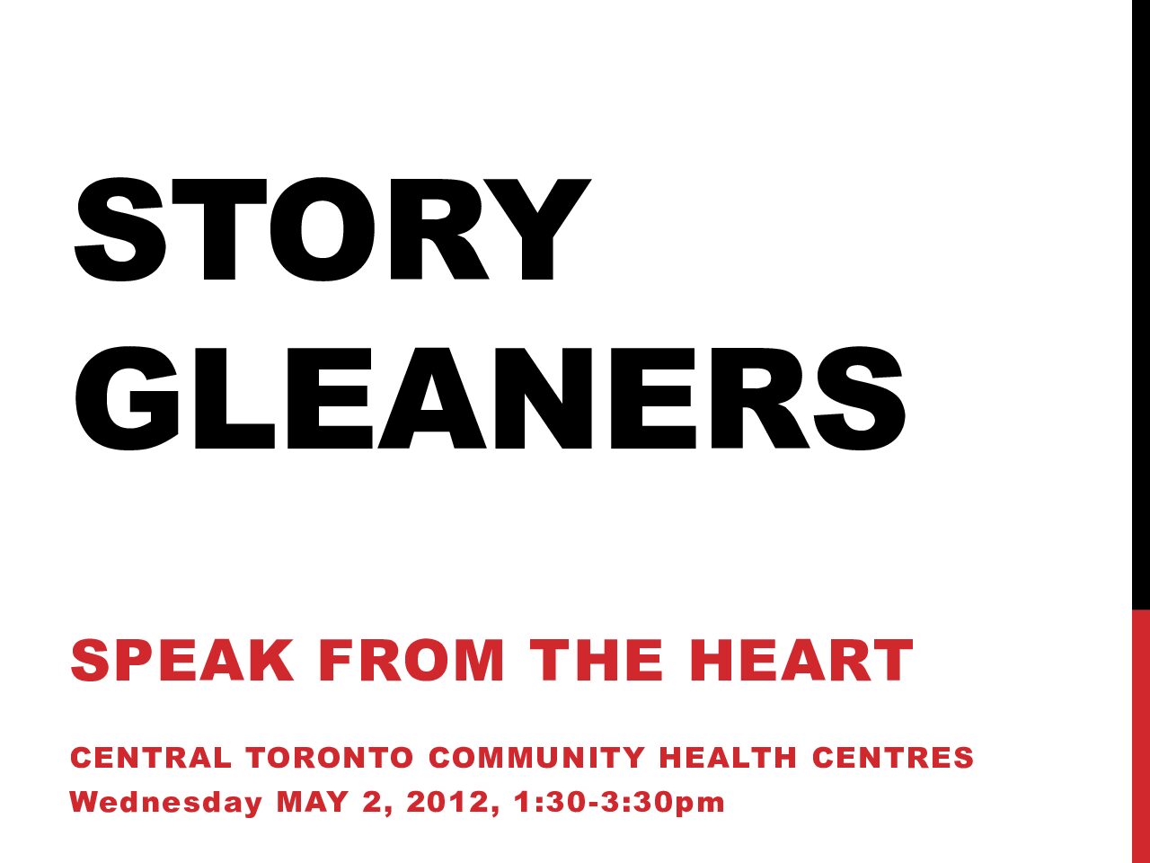 Story Gleaners presentation-how current Canadian drug policy affects the health of people who use drugs - 2011