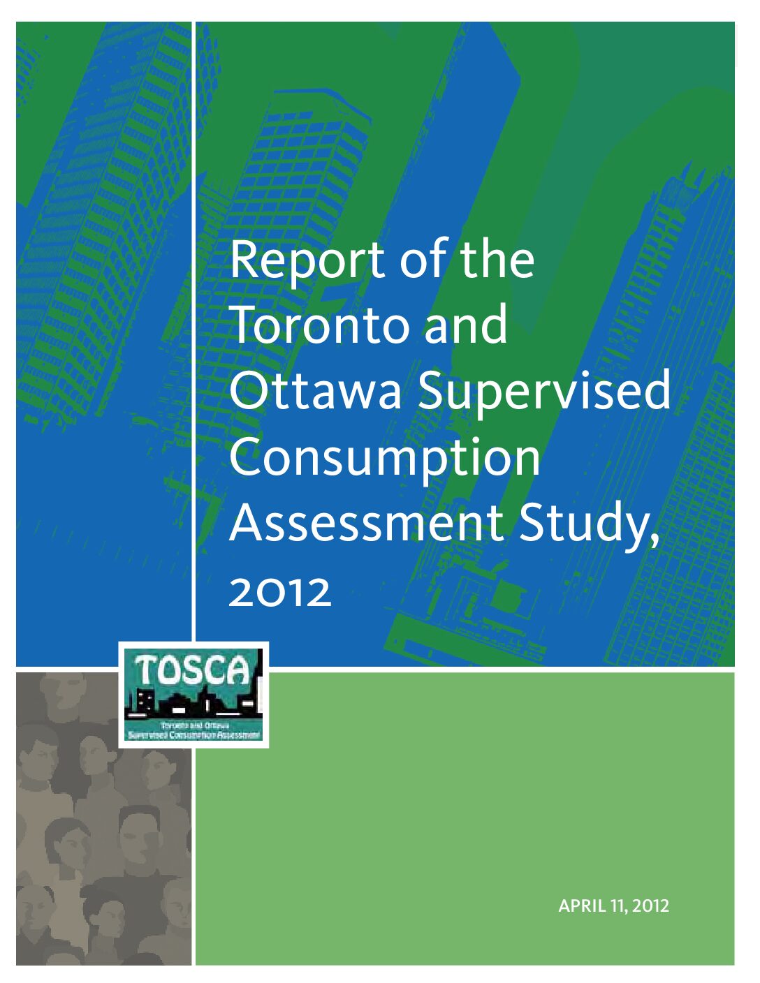 Toronto and Ottawa Supervised Consumption Assessment Study (TOSCA) Report-2012
